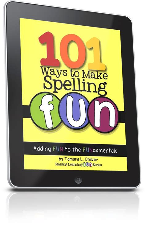 101 Ways to Make Spelling FUN! | Spelling fun, Spelling ...