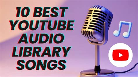 10 Best Songs From Youtube Audio Library Copyright Free Music Youtube