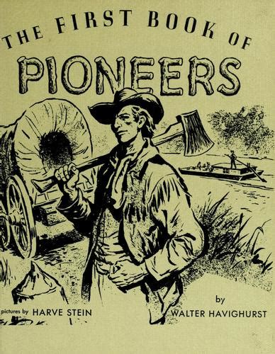 The First Book Of Pioneers 1959 Edition Open Library