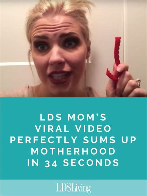 Lds Moms Viral Video Perfectly Sums Up Motherhood In 34 Seconds Lds