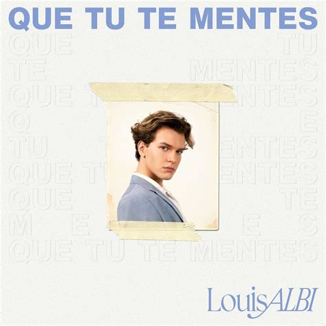 Louis Albi finaliste de la Star Academy dévoile son premier single Que tu te mentes