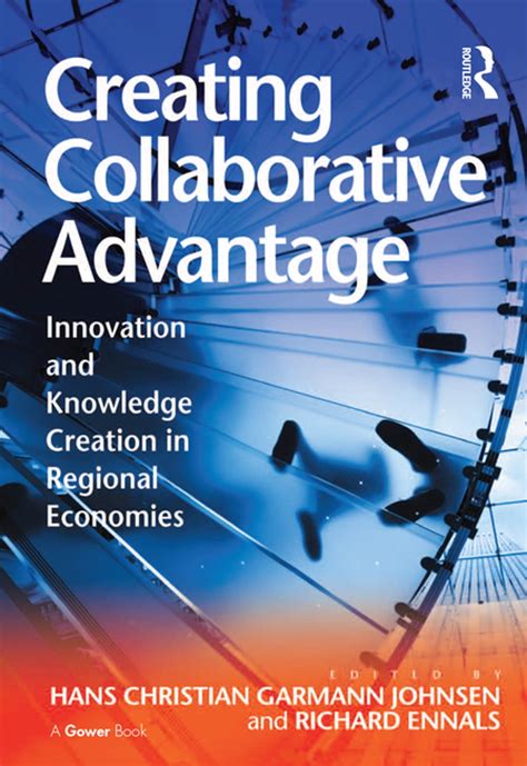 Creating Collaborative Advantage Ebook By Hans Christian Garmann
