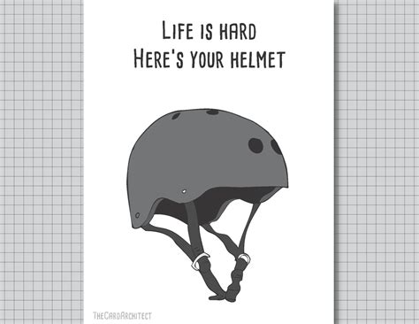 Life Is Hard Heres Your Helmet Greeting Card