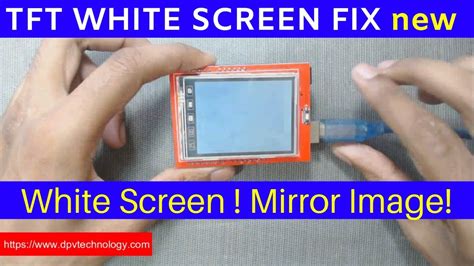 How To Fix TFT White Screen Problem MIRROR Image X Tft Lcd Driver MCUFRIEND