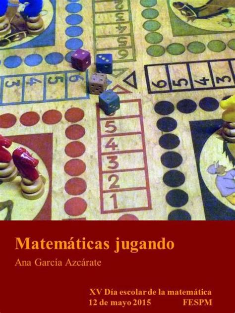 Quiero recibir un boletín mensual con juegos recomendados para aprender con cerebriti. XVI Día Escolar de las Matemáticas: Matemáticas jugando ...