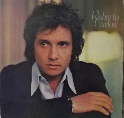 From The Vaults Roberto Carlos Born 19 April 1941