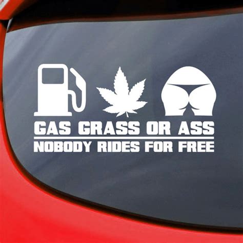 Gas Grass Or Ass Nobody Rides For Free Car Decal Vinyl Etsy