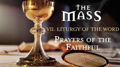 The Mass Vii Liturgy Of The Word Prayers Of The Faithful Youtube
