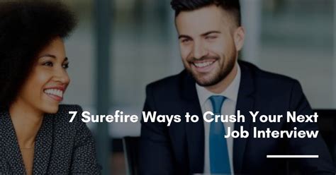 7 Surefire Ways To Crush Your Next Job Interview Amit Chilka