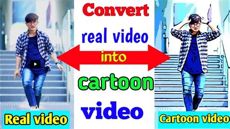 how to convert real video into animation[2020] convert real video into cartoon video youtube