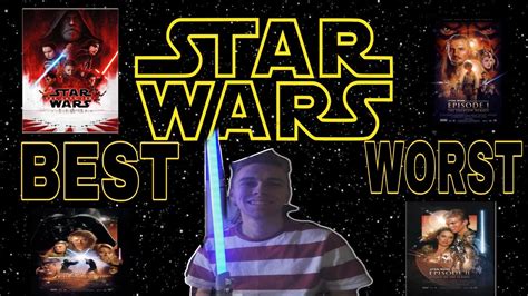 My Ranking Of All The Star Wars Movies Worst To Best Youtube