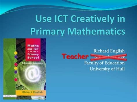 The Creative Use Of Ict In Primary Mathematics Erte