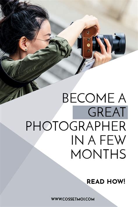 How To Become A Great Photographer In A Few Months Improve Photography Photography Skills