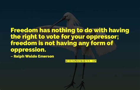 Oppression And Freedom Quotes Top 31 Famous Quotes About Oppression