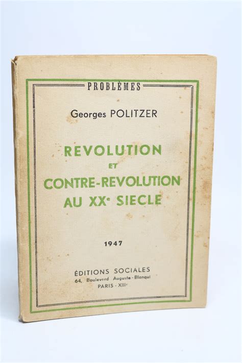 Révolution Et Contre Révolution Au Xxe Siècle Von Politzer Georges