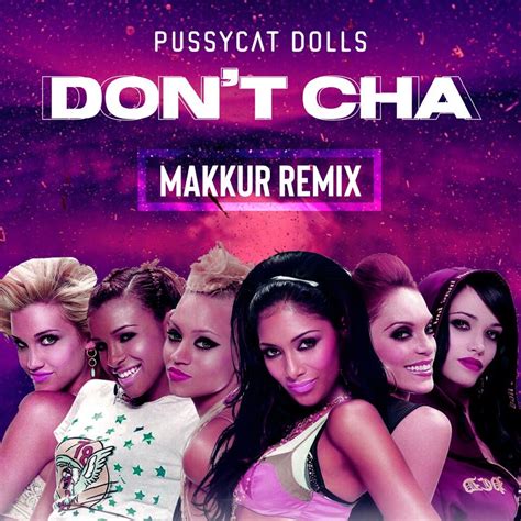 The Pussycat Dolls Don T Cha Ft Busta Rhymes Makkur Remix Djmakkur