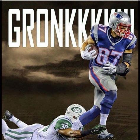 Gronk Patriots Tampa Bay Bucs Go Pats Rob Gronkowski Nfl New England Patriots Boston Sports