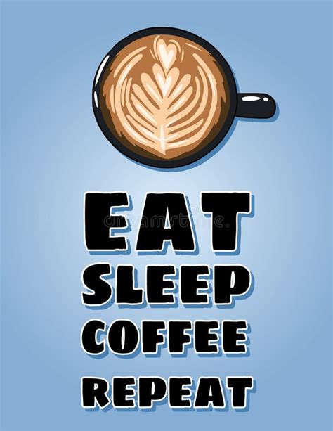 Eat Sleep Coffee Repeat Poster Cup Of Coffee Postcard Hand Drawn
