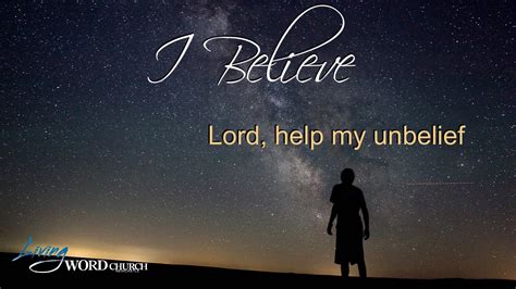 I Believe Help My Unbelief My Blog