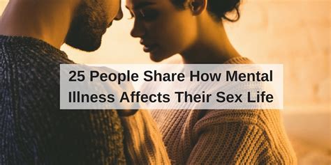 25 People Share How Mental Illness Affects Their Sex Life