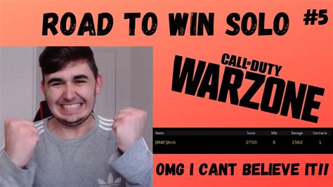 Omg I Cant Believe It Road To Win Solo Ep5 Call Of Duty Warzone Youtube