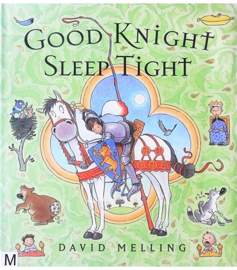 Good night, sleep tight (imgur.com). Good Knight Sleep Tight | David Melling | 9780340860922