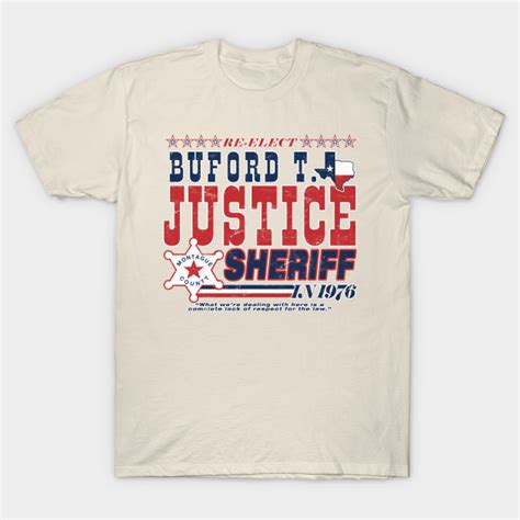 Distressed Re Elect Sheriff Buford T Justice Buford T Justice T