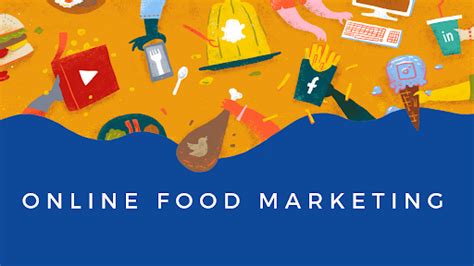 A Complete Guide To Marketing Strategy For Online Food Business Welp