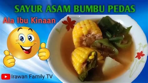 The sweet and sour flavour of this dish is considered refreshing and very compatible with fried or grilled dishes. SAYUR ASAM BUMBU PEDAS ALA IBU KINAAN #DiRumahAja #Masak - YouTube