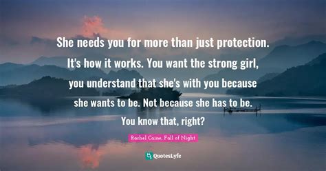 She Needs You For More Than Just Protection Its How It Works You Wa