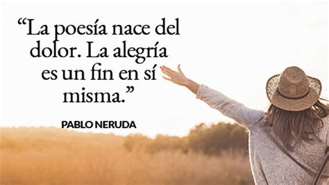 Frases De Pablo Neruda Que Nos Dej En Sus Poemas