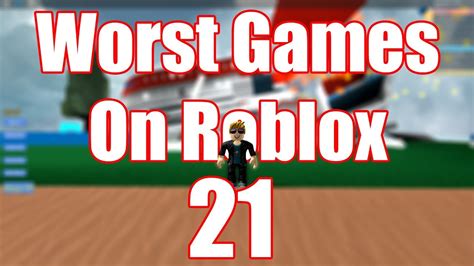 Worst Games On Roblox 21 Youtube