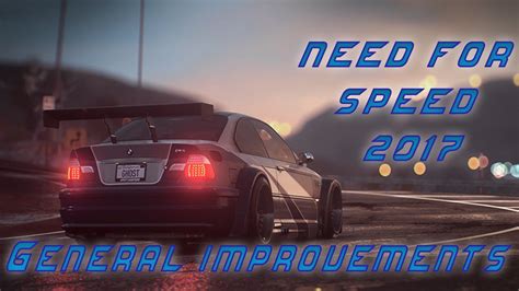 Need For Speed 2017 Wishlist General Improvements Youtube