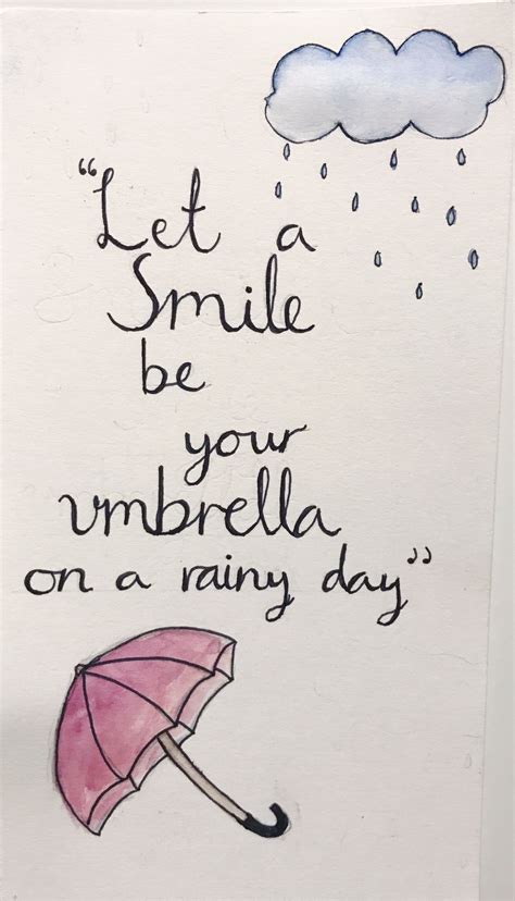 Quote Let A Smile Be Your Umbrella On A Rainy Day Umbrella Quotes