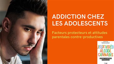 Addiction Chez Les Adolescents Facteurs Protecteurs Et Attitudes