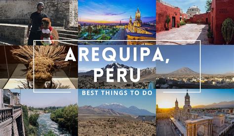 21 Best Things To Do In Arequipa Peru In 2023 By A Local