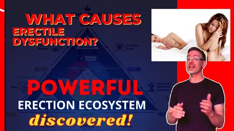 Erectile Dysfunction Causes New Erection Ecosystem Discovered That Can Erase ED For Life YouTube