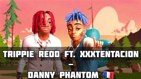 Trippie Redd ft XXXTENTACION Danny Phantom TRADUCTION FRANÇAISE
