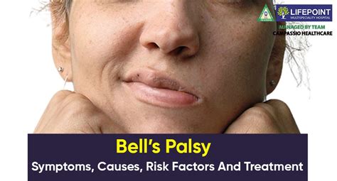 Bells Palsy Causes Risk Factors And Treatment Lifepoint