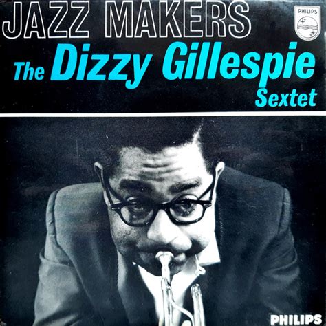 The Dizzy Gillespie Sextet Jazz Makers 1963 Vinyl Discogs