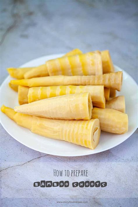 How To Prepare Bamboo Shoots Oh My Food Recipes