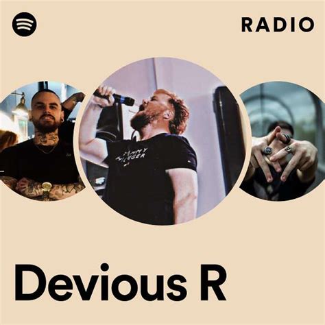 Devious R Radio Playlist By Spotify Spotify