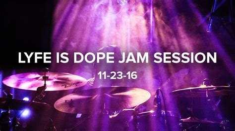 Lyfe Is Dope Jam Session Recap Youtube