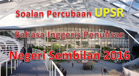 Download as pdf, txt or read online from scribd. Soalan Upsr 2019 Negeri Sembilan - Terkumpul w