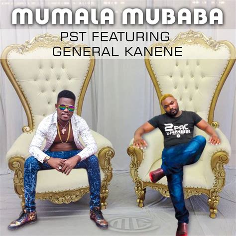 Download Mp3 Pst Ft General Kanene Mumala Mubaba Zedwap Music