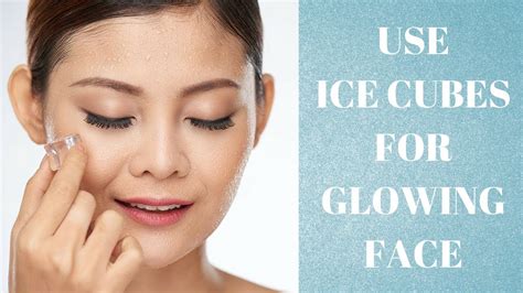 4 Beauty Benefits Of Using Ice Cubes On Your Face Youtube