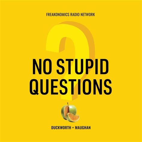 No Stupid Questions Podcast Pandora