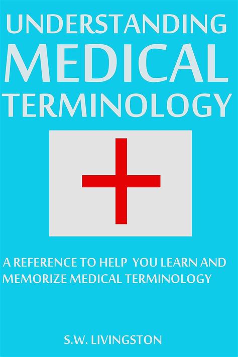 Understanding Medical Terminology A Reference To Help You