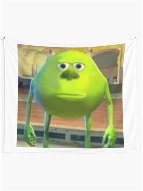 Best Mike Wazowski Monsters Inc Meme Tapestry For Sale By