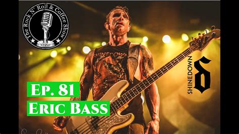 Ep Eric Bass Bass Player Of Shinedown Talks New Shinedown Music Songwriting Touring And
